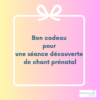 Vignette rose orangée avec logo Envol en Voix et inscription Bon cadeau pour une séance découverte de chant prénatal